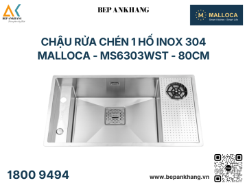 Chậu rửa chén 1 hố Inox 304 Malloca - MS6303WST - 80cm